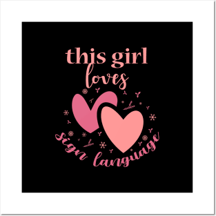 This girl loves sign language, deaf person, deaf gift, deaf gifts, Posters and Art